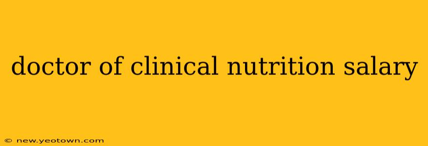 doctor of clinical nutrition salary