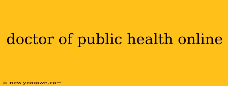 doctor of public health online