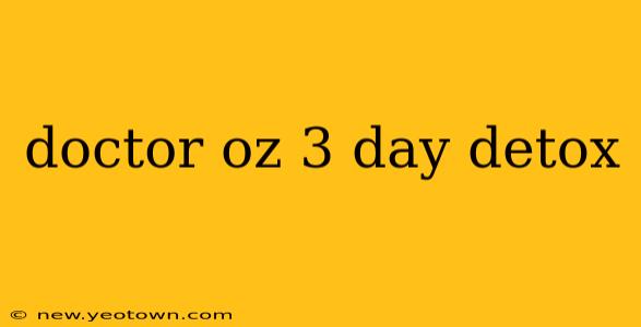 doctor oz 3 day detox