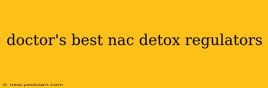 doctor's best nac detox regulators