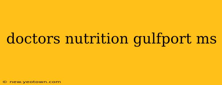 doctors nutrition gulfport ms
