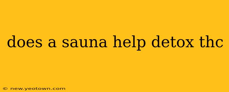 does a sauna help detox thc