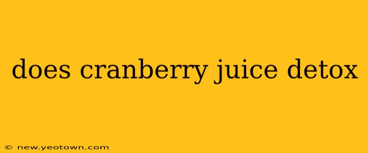 does cranberry juice detox