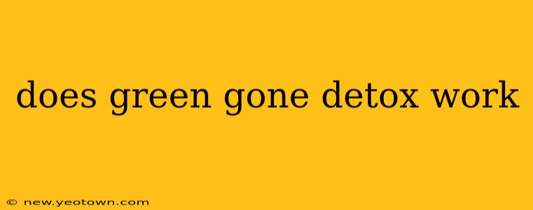 does green gone detox work