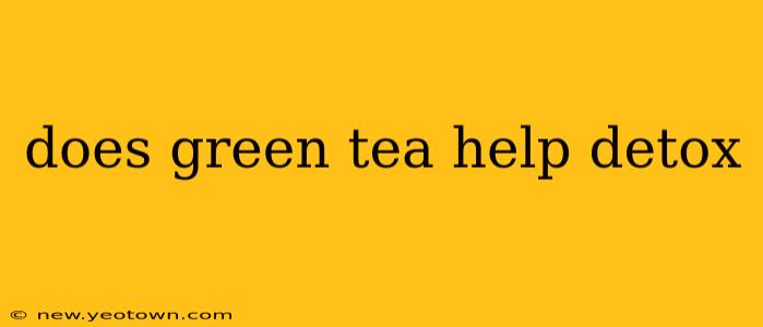 does green tea help detox