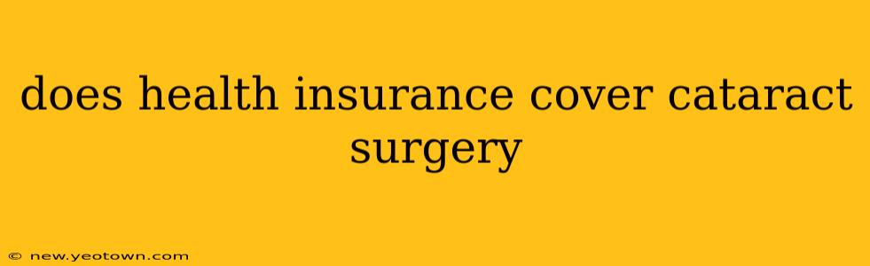 does health insurance cover cataract surgery