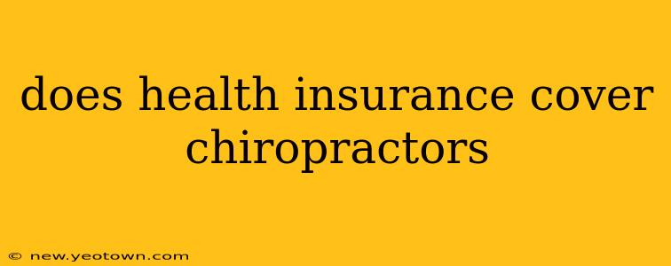 does health insurance cover chiropractors