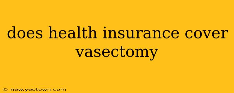 does health insurance cover vasectomy