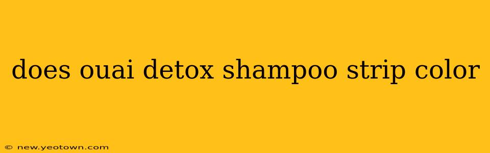 does ouai detox shampoo strip color