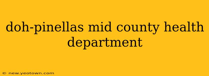 doh-pinellas mid county health department
