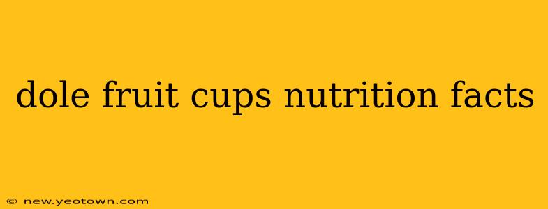 dole fruit cups nutrition facts