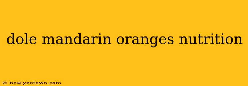 dole mandarin oranges nutrition