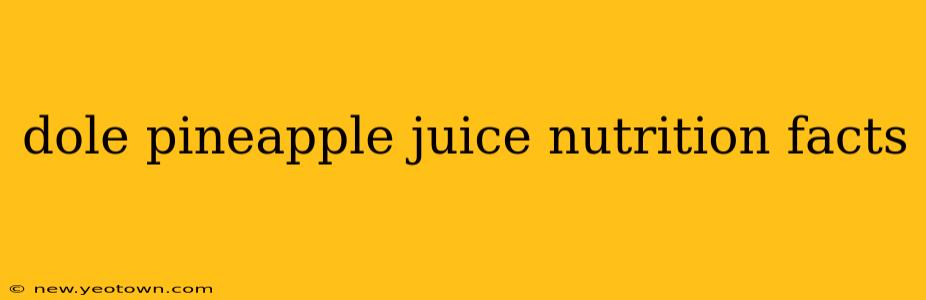 dole pineapple juice nutrition facts