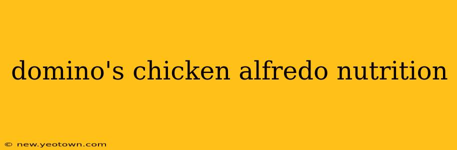 domino's chicken alfredo nutrition