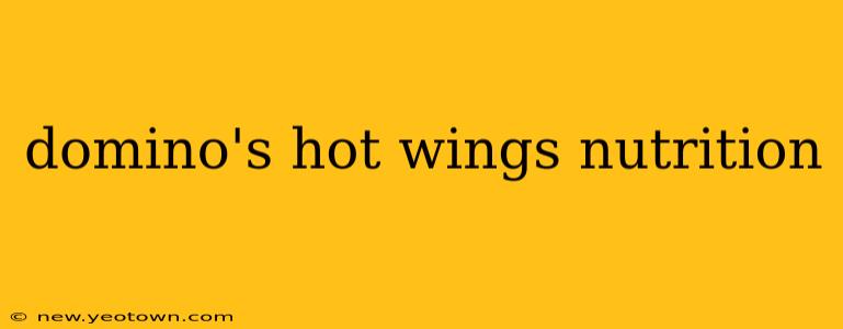 domino's hot wings nutrition