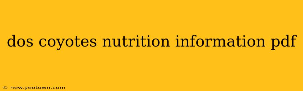 dos coyotes nutrition information pdf