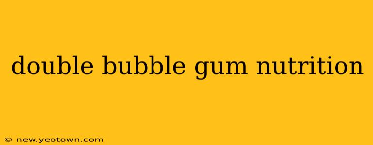 double bubble gum nutrition