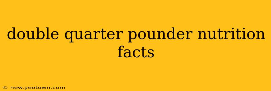 double quarter pounder nutrition facts