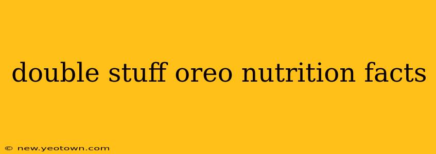 double stuff oreo nutrition facts