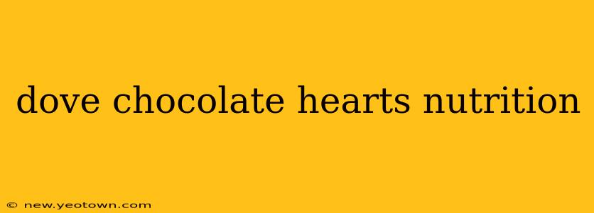 dove chocolate hearts nutrition