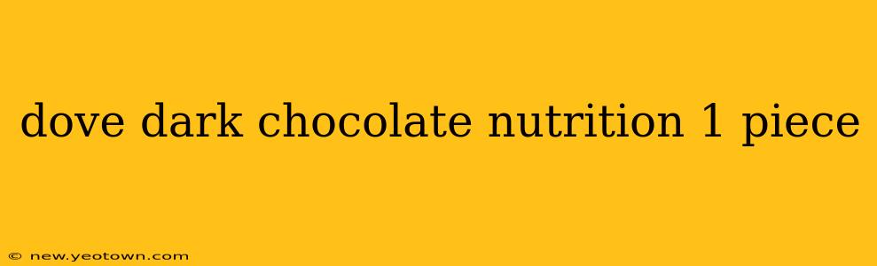 dove dark chocolate nutrition 1 piece