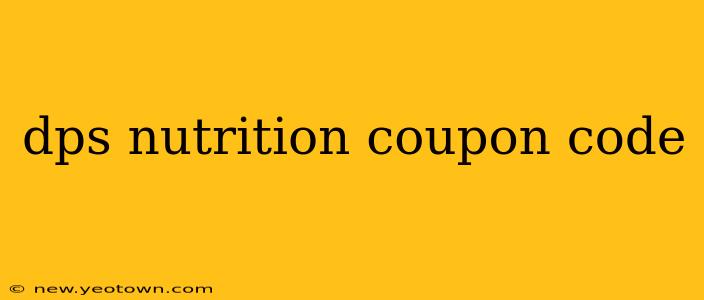 dps nutrition coupon code