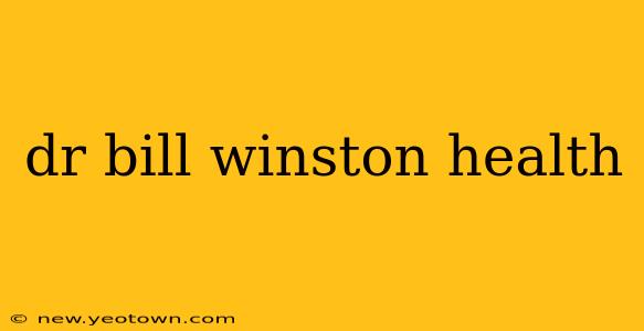 dr bill winston health