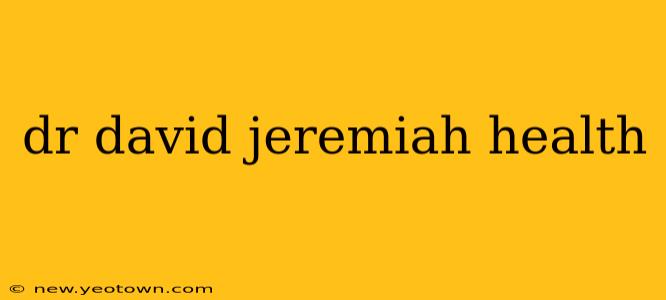 dr david jeremiah health