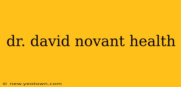 dr. david novant health