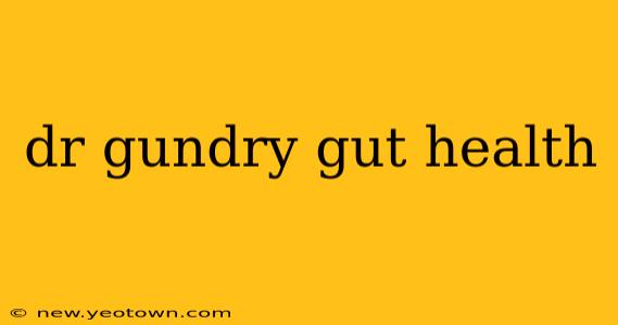 dr gundry gut health