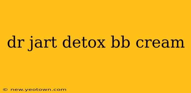 dr jart detox bb cream