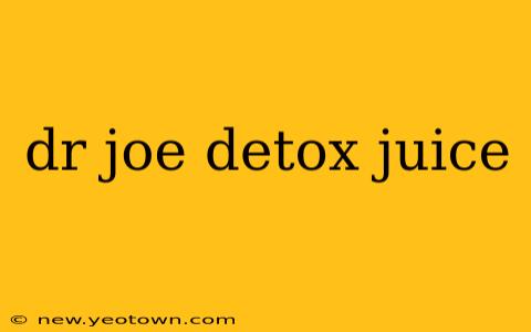 dr joe detox juice