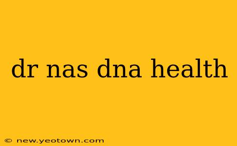dr nas dna health