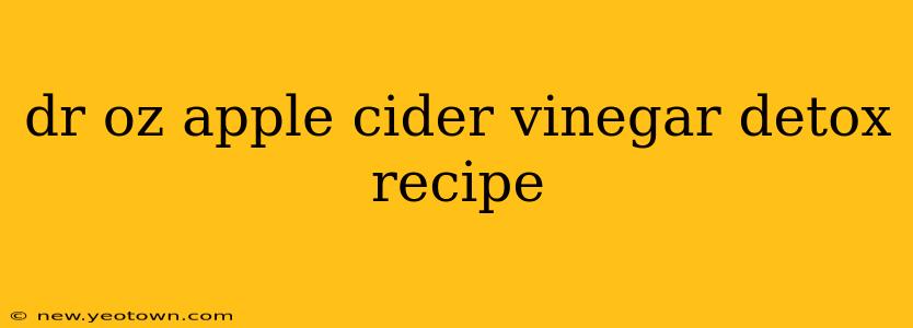 dr oz apple cider vinegar detox recipe