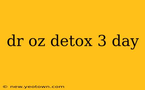 dr oz detox 3 day