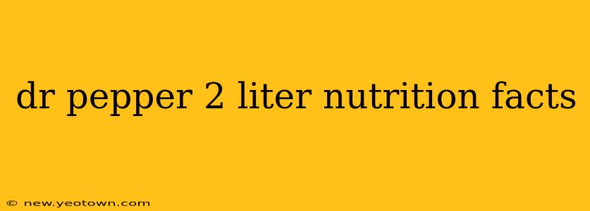 dr pepper 2 liter nutrition facts
