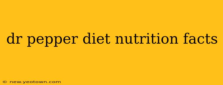 dr pepper diet nutrition facts