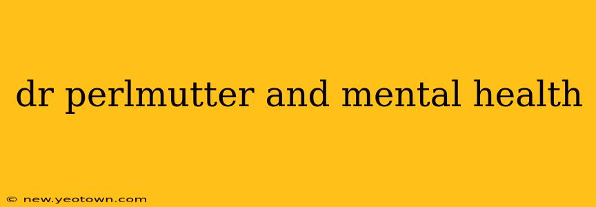 dr perlmutter and mental health