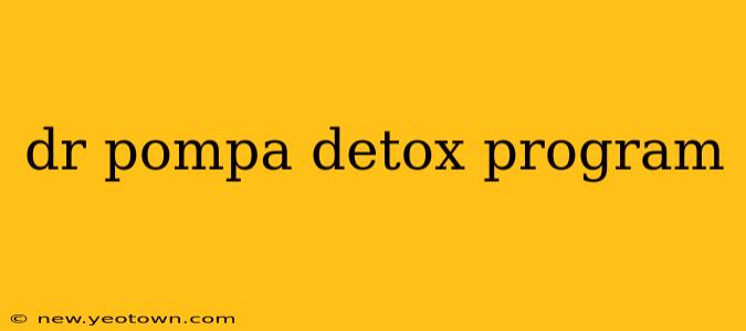 dr pompa detox program