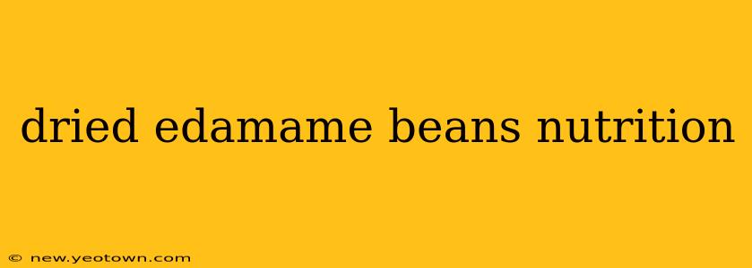 dried edamame beans nutrition