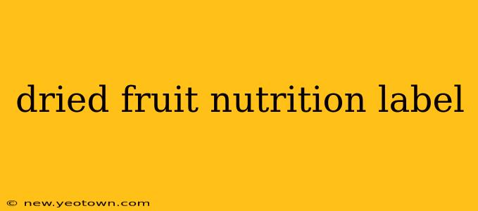 dried fruit nutrition label