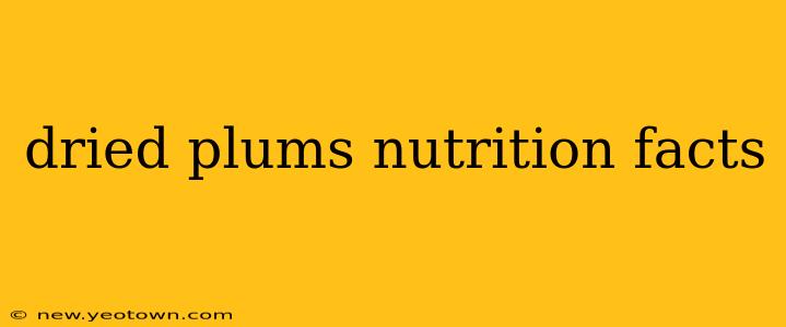 dried plums nutrition facts