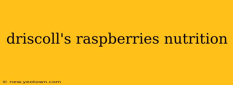 driscoll's raspberries nutrition