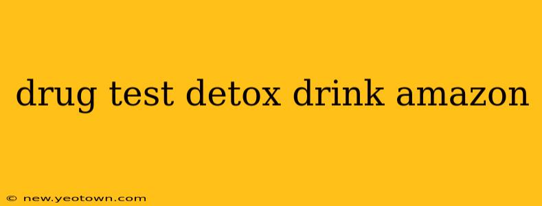 drug test detox drink amazon