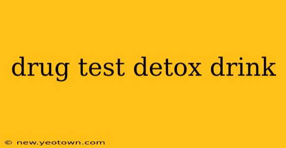 drug test detox drink