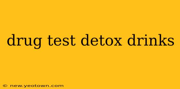 drug test detox drinks