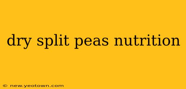 dry split peas nutrition