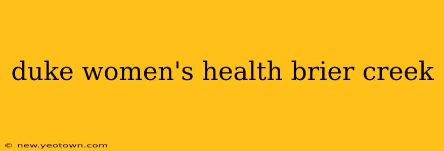 duke women's health brier creek