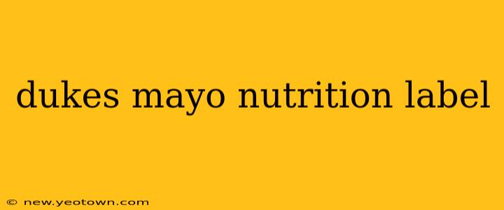 dukes mayo nutrition label