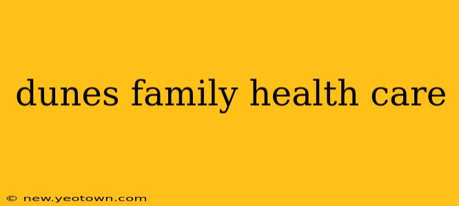 dunes family health care